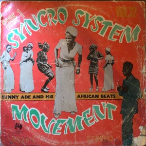 Sunny Ade And His African Beats - The Original Syncro System Movement