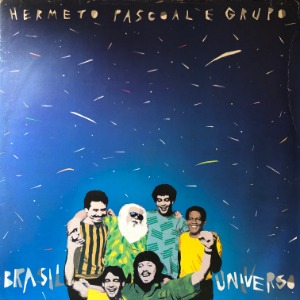 Hermeto Pascoal E Grupo - Brasil Universo