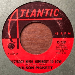 Wilson Pickett - Everybody Needs Somebody To Love / Nothing You Can Do