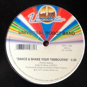 The Universal Robot Band - Dance &amp; Shake Your Tambourine / Freak With Me