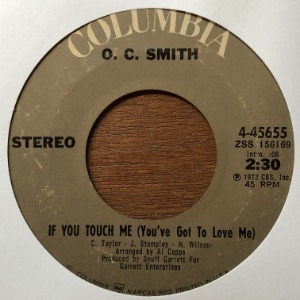 O. C. Smith - If You Touch Me (You&#039;ve Got To Love Me) / Don&#039;t Misunderstand