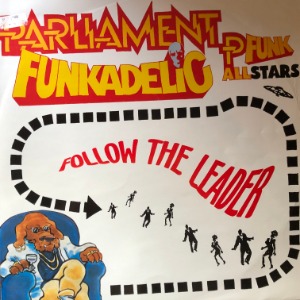Parliament, Funkadelic &amp; P Funk Allstars - Follow The Leader