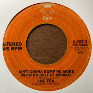 Joe Tex - Ain&#039;t Gonna Bump No More (With No Big Fat Woman)