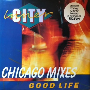 Inner City - Good Life (Chicago Mixes)