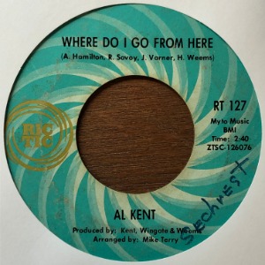 Al Kent - Where Do I Go From Here / You&#039;ve Got To Pay The Price