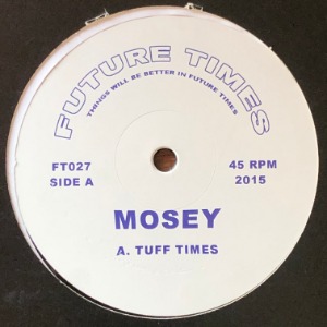 Mosey - Tuff Times