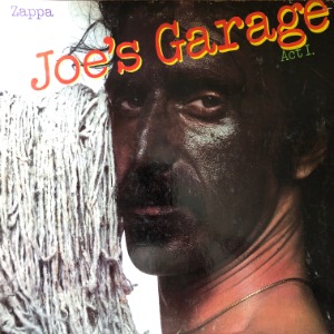 Zappa - Joe&#039;s Garage Act I