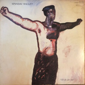 Spandau Ballet - I&#039;ll Fly For You