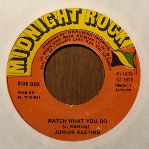 Junior Keeting	- Watch What You Do