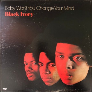 Black Ivory - Baby, Won&#039;t You Change Your Mind