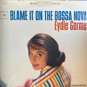 Eydie Gormé ‎- Blame It On The Bossa Nova