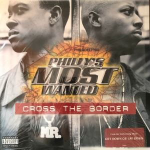 Philly&#039;s Most Wanted - Cross The Border / Suckas Pt.2 (For Da’ Gangsta’s)