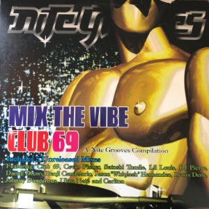 Club 69 - Mix The Vibe - A Nite Grooves Compilation (2 x 12”)