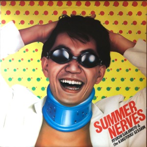 Ryuichi Sakamoto &amp; The Kakutougi Session - Summer Nerves