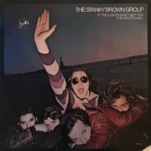 The Stanky Brown Group - If The Lights Don&#039;t Get You The Helots Will