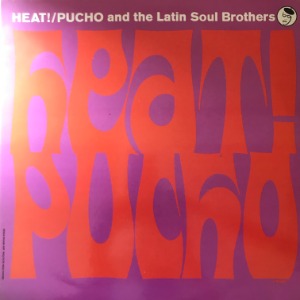 Pucho And The Latin Soul Brothers - Heat!