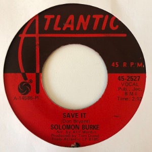 Solomon Burke - Save It / Meet Me In Church
