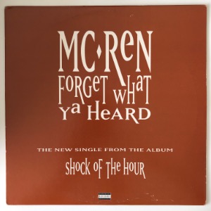 MC Ren - Forget What Ya Heard