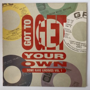 Various - Got To Get Your Own - Some Rare Grooves Vol 1