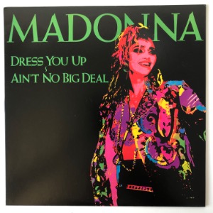 Madonna - Dress You Up ~ Ain&#039;t No Big Deal