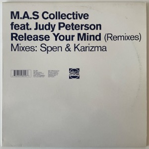 M.A.S. Collective Feat. Judy Peterson - Release Your Mind (Remixes) Mixes: Spen &amp; Karizma
