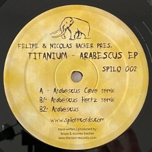 Felipe &amp; Nicolas Bacher Pres. Titanium - Arabescus EP