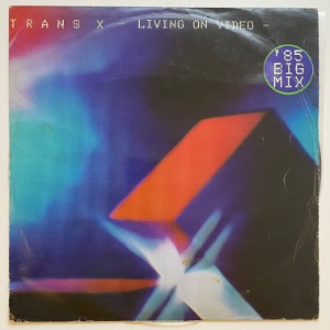 Trans X - Living On Video (&#039;85 Big Mix)