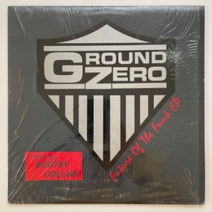 Ground Zero Featuring Bootsy Collins - Future Of The Funk EP