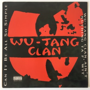 Wu-Tang Clan - Can It Be All So Simple / Wu-Tang Clan Ain&#039;t Nuthing Ta F&#039; Wit