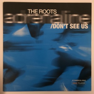 The Roots - Adrenaline / Don&#039;t See Us