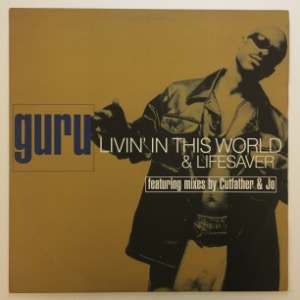 Guru - Livin&#039; In This World / Lifesaver