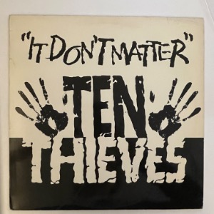 Ten Thieves - It Don&#039;t Matter