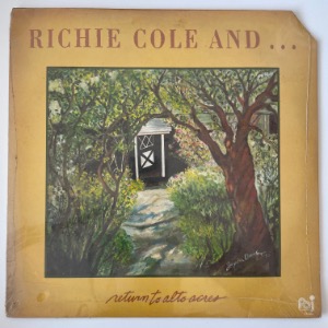 Richie Cole And . . . - Return To Alto Acres