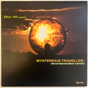 Moz-Art presents Mysterious Traveller - Decontaminated Samba