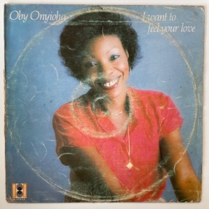 Oby Onyioha - I Want To Feel Your Love