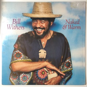 Bill Withers - Naked &amp; Warm
