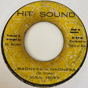 Hugh Brown - Badness &amp; Madness