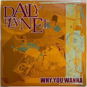 Daily Plannet - Why You Wanna