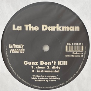 La The Darkman - What I Like / Gunz Don&#039;t Kill