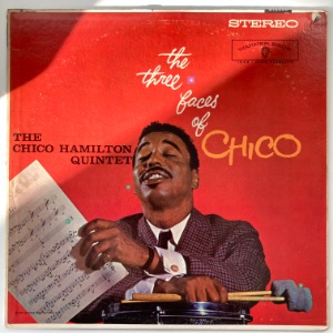 The Chico Hamilton Quintet - The Three Faces Of Chico
