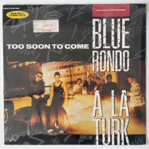 Blue Rondo A La Turk Featuring Mark Reilly &amp; Danny White - Too Soon To Come (One Hour Of Entertainment)