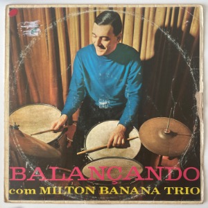 Milton Banana Trio - Balançando Com Milton Banana Trio