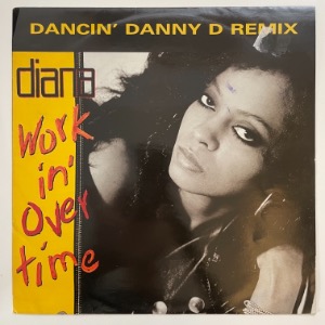 Diana - Workin&#039; Overtime (Dancin&#039; Danny D Remix)