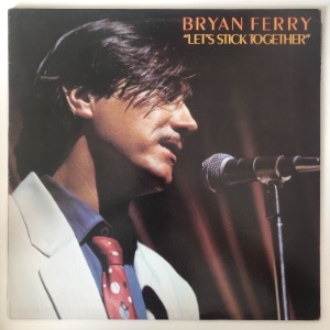 Bryan Ferry - Let&#039;s Stick Together