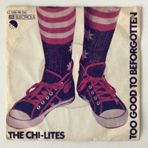 The Chi-Lites - Too Good To Be Forgotten