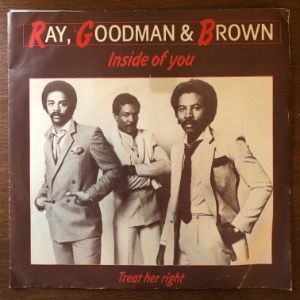 Ray, Goodman &amp; Brown - Inside Of You / Treat Her Right