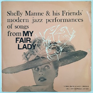 Shelly Manne &amp; His Friends - Modern Jazz Performances Of Songs From My Fair Lady Vol 2