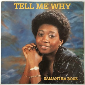 Samantha Rose - Tell Me Why