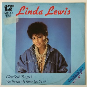 Linda Lewis - Class/Style (I&#039;ve Got It) / You Turned My Bitter Into Sweet