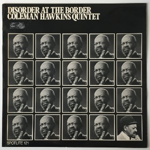 Coleman Hawkins Quintet - Disorder At The Border